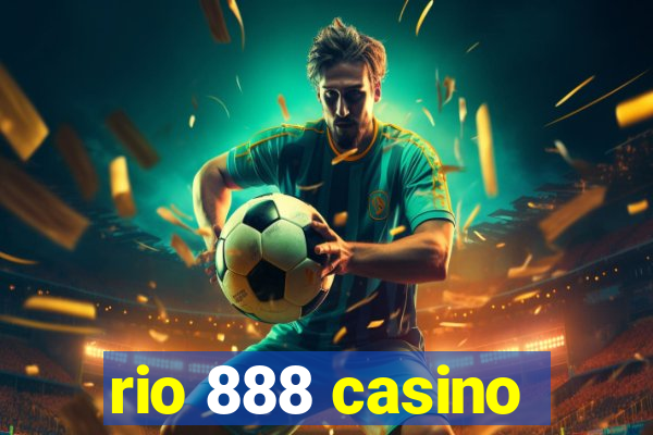 rio 888 casino