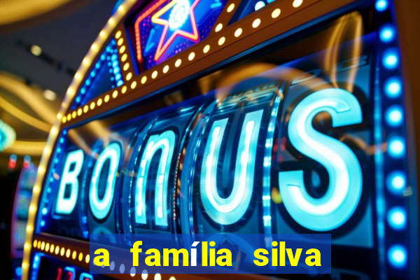 a família silva gosta de jogar bingo