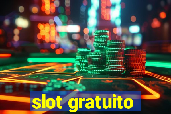 slot gratuito