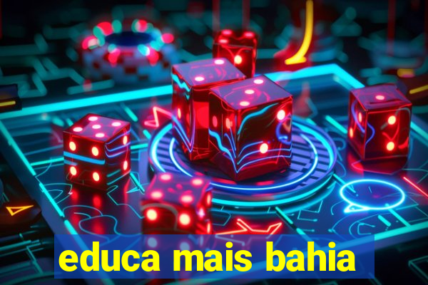 educa mais bahia