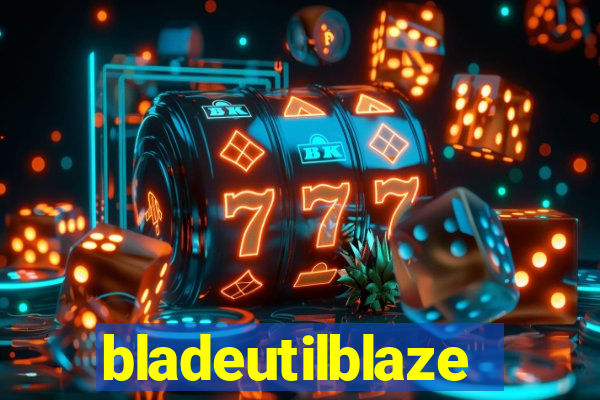 bladeutilblaze