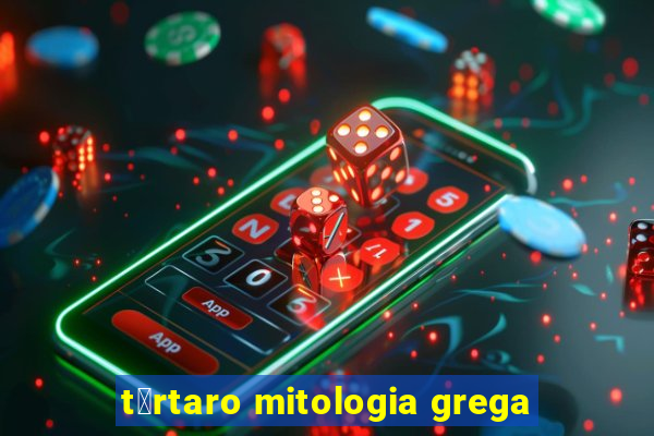 t谩rtaro mitologia grega