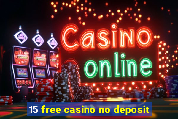 15 free casino no deposit