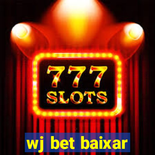 wj bet baixar