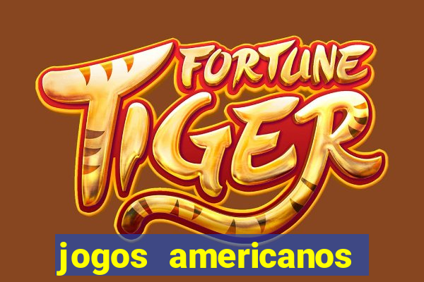 jogos americanos para ganhar dinheiro