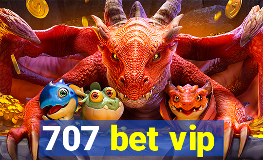 707 bet vip