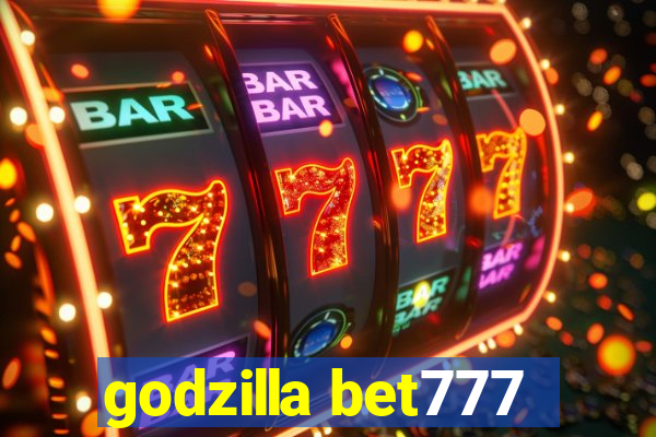 godzilla bet777