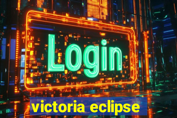 victoria eclipse