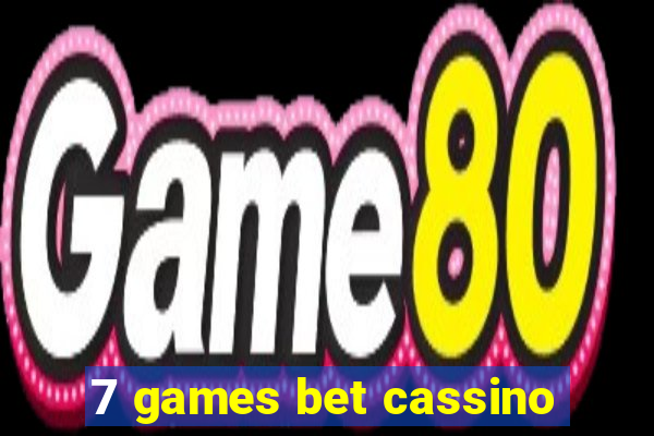 7 games bet cassino