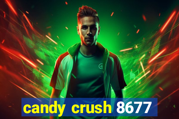 candy crush 8677