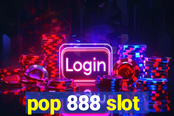 pop 888 slot