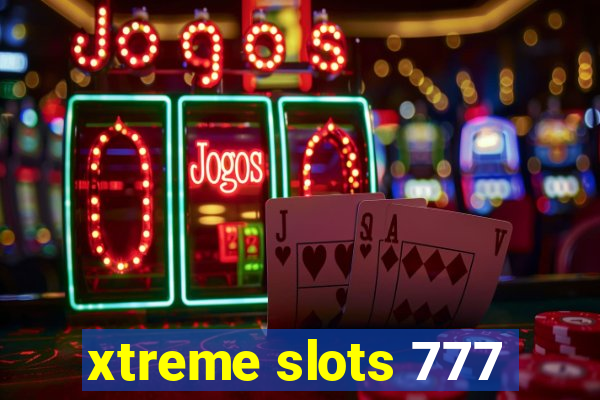 xtreme slots 777