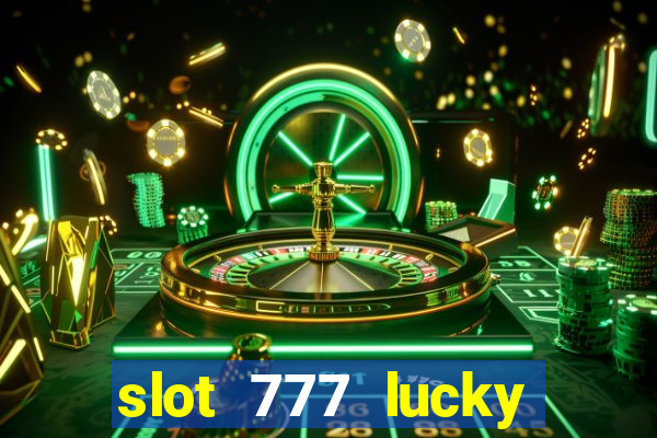 slot 777 lucky spin online