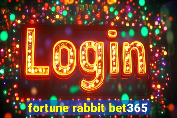 fortune rabbit bet365