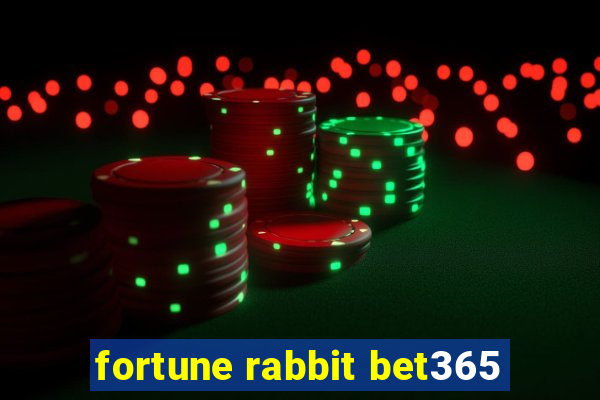 fortune rabbit bet365