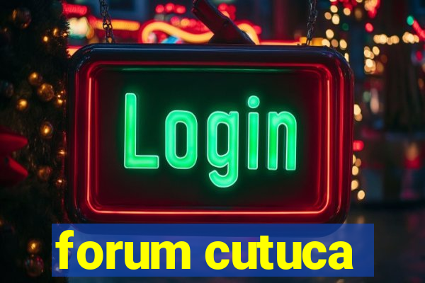 forum cutuca