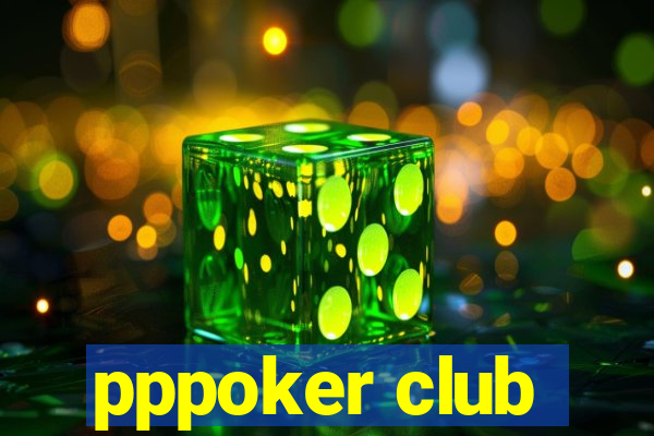 pppoker club