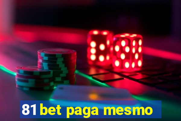 81 bet paga mesmo