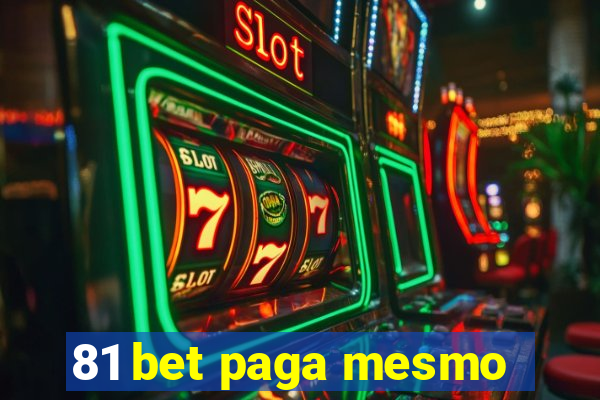 81 bet paga mesmo