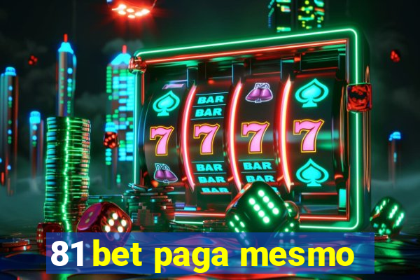 81 bet paga mesmo