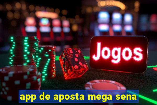 app de aposta mega sena