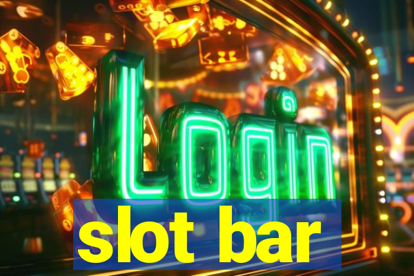 slot bar