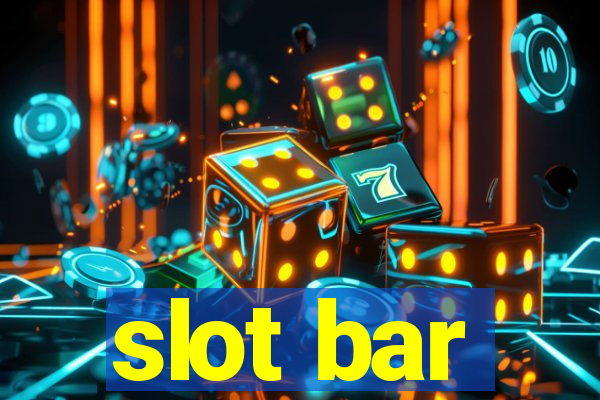 slot bar