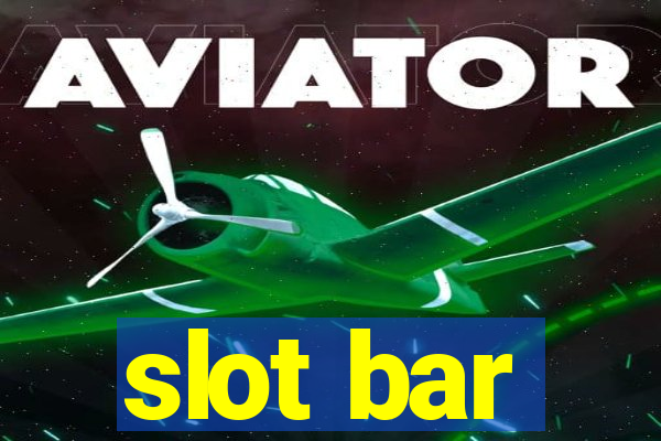 slot bar