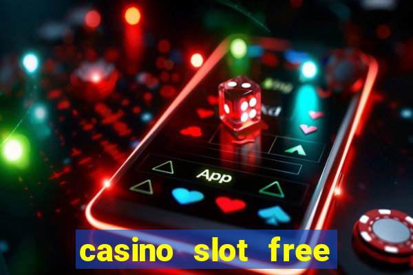 casino slot free games fun