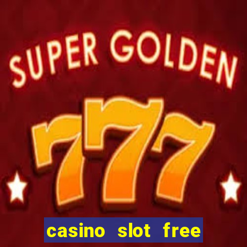 casino slot free games fun