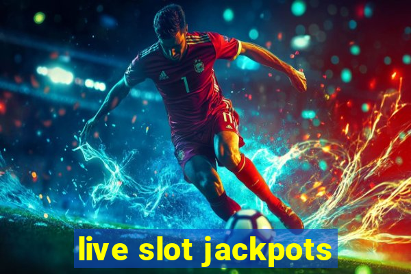 live slot jackpots