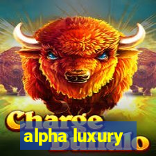 alpha luxury