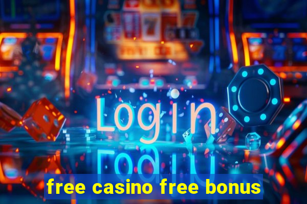 free casino free bonus