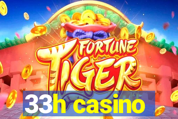 33h casino