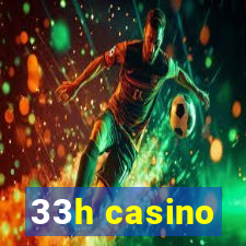 33h casino