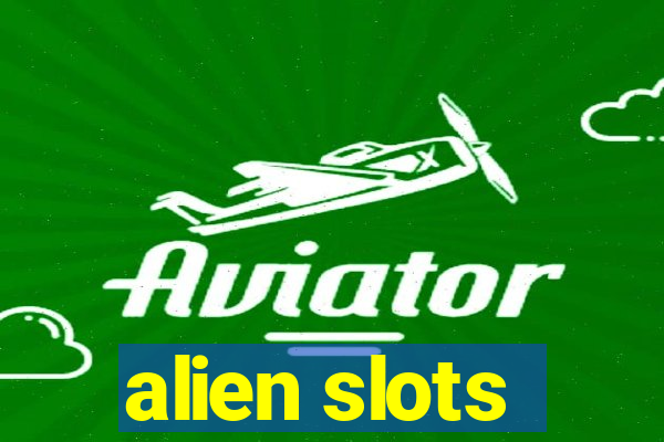 alien slots