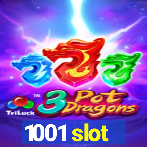 1001 slot