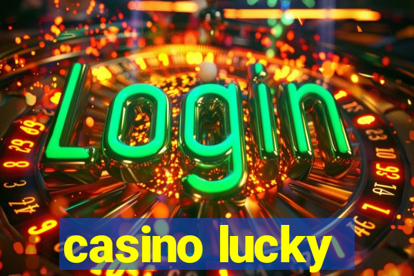 casino lucky