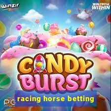 racing horse betting