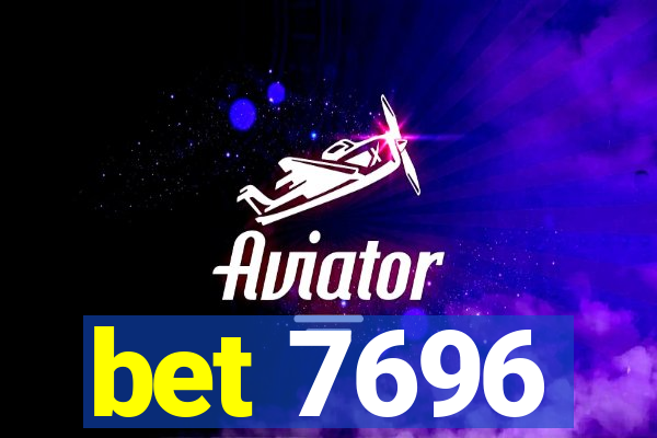 bet 7696