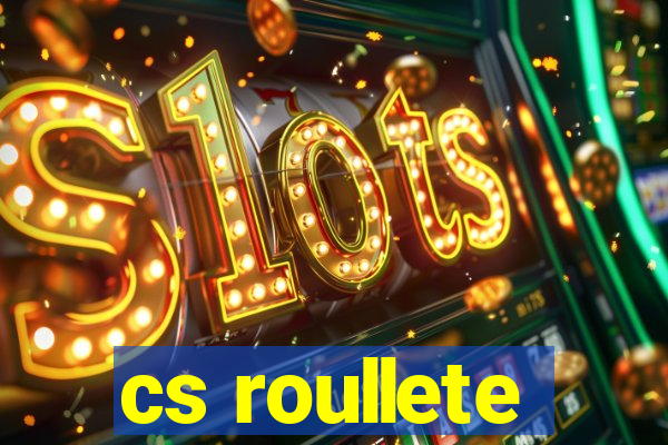 cs roullete