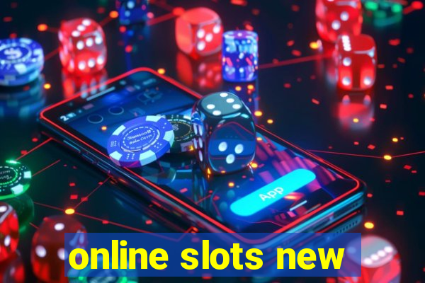 online slots new