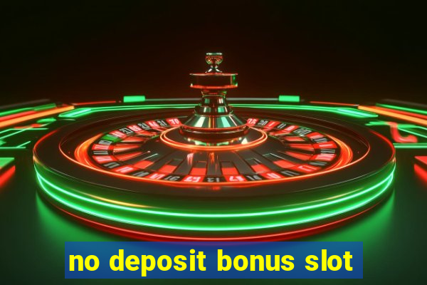 no deposit bonus slot