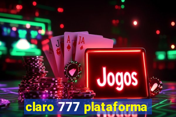 claro 777 plataforma