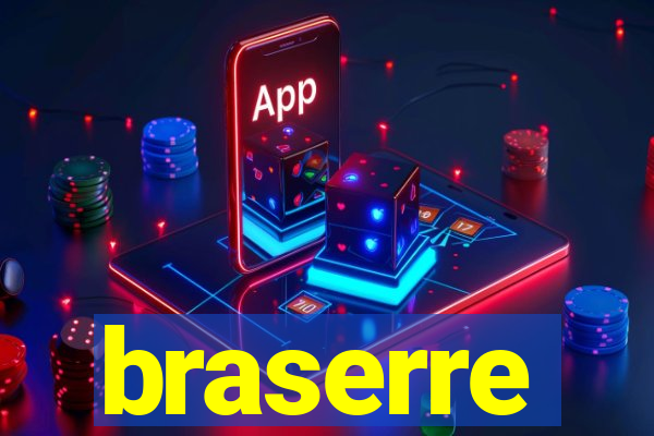 braserre