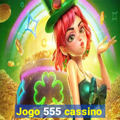 Jogo 555 cassino