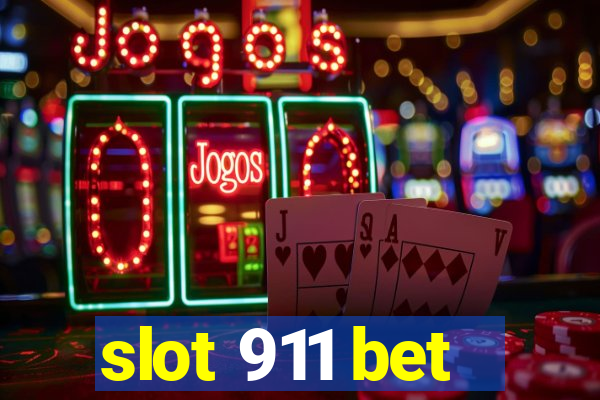 slot 911 bet