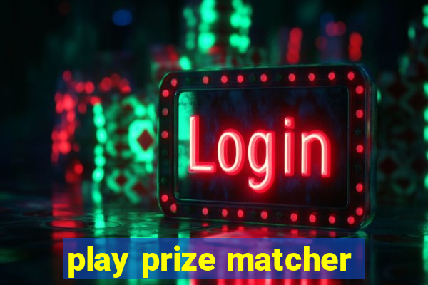 play prize matcher