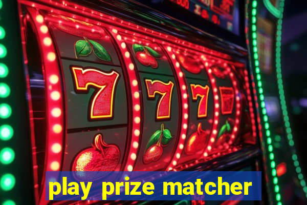 play prize matcher