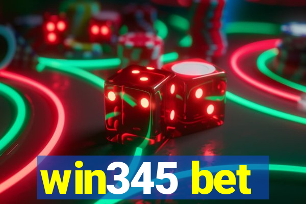 win345 bet